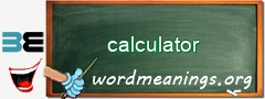 WordMeaning blackboard for calculator